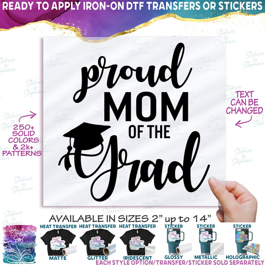 (s151-3-A) Proud Mom of the Grad, Family Custom Text