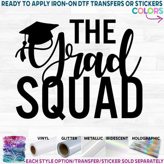 (s151-3A) Grad Squad Printed Heat Transfer or Sticker