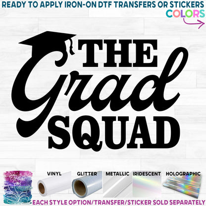 (s151-3C) The Grad Squad Printed Heat Transfer or Sticker