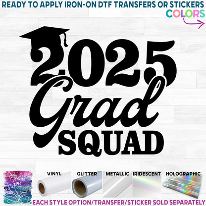 (s151-3D) 2025 Grad Squad Printed Heat Transfer or Sticker