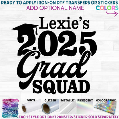 (s151-3D) 2025 Grad Squad Printed Heat Transfer or Sticker