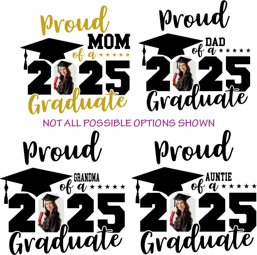 (s151-3-F) Proud Family of the Graduate Custom Text Add Your Own Photo!