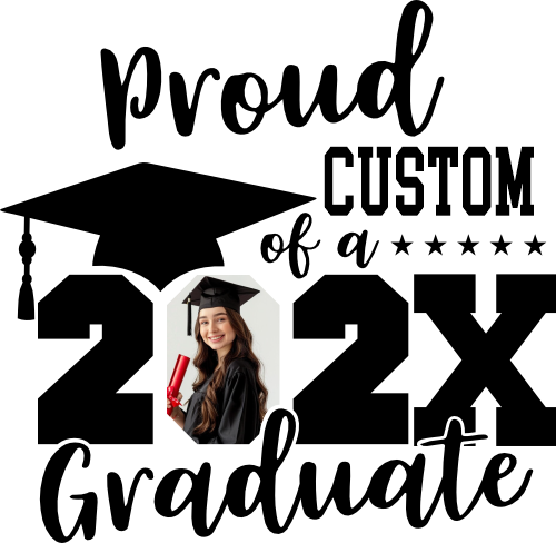 (s151-3-F) Proud Family of the Graduate Custom Text Add Your Own Photo!