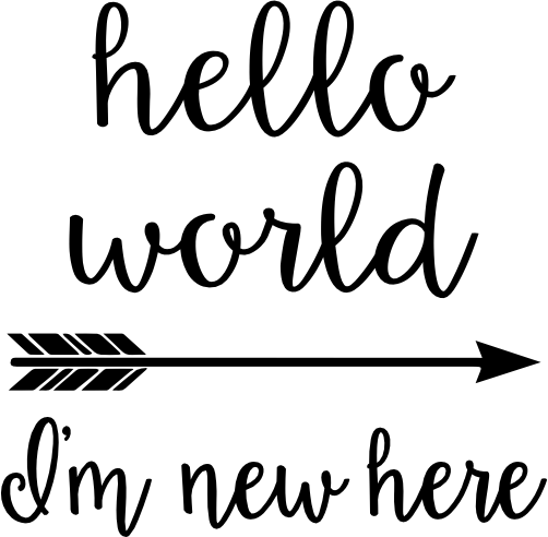 (s163-F) Hello World I'm New Here Newborn Baby