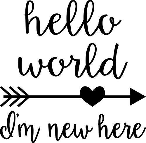 (s163-F) Hello World I'm New Here Newborn Baby