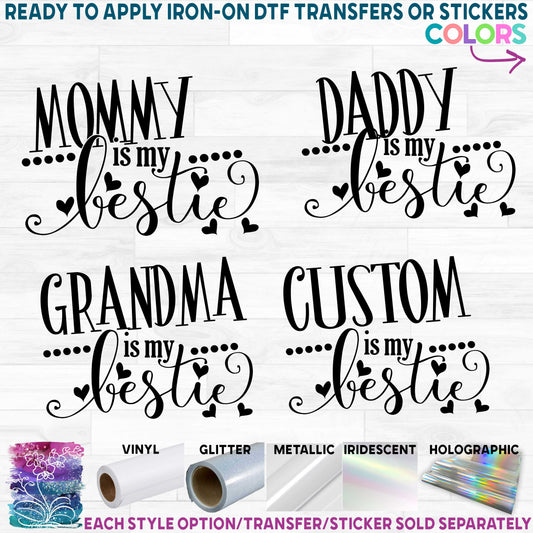 (s174-A) Mommy is my Bestie Printed Heat Transfer or Sticker