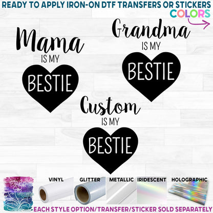 (s174-C) Mommy is my Bestie Printed Heat Transfer or Sticker