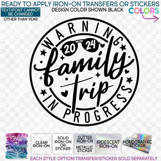 s185-E Warning Family Trip in Progress Custom Printed Iron On Transfer or Sticker