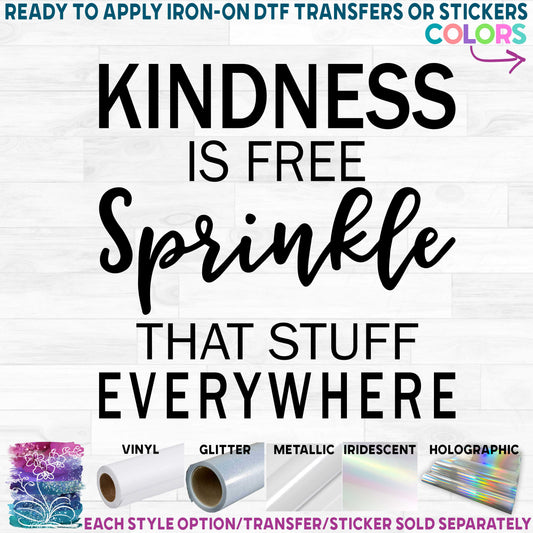 (s195-E) Kindness is Free Sprinkle That Stuff Everywhere