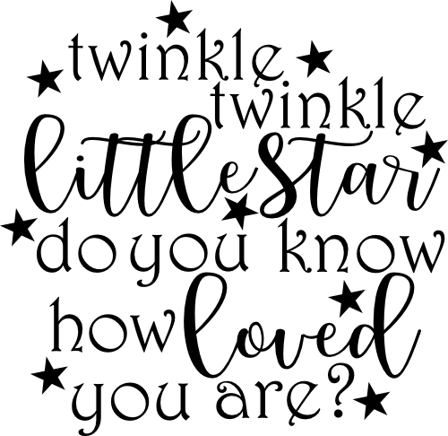 (195-L) Twinkle Twinkle Little Star Do you know how Loved you Are?