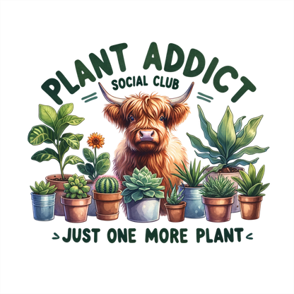 (s196-2-C) Plant Addict Social Club Just one More Plant Highland Cow