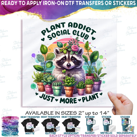 (s196-2-D) Plant Addict Social Club Just one More Plant Racoon