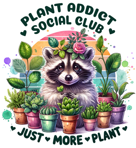 (196-02-D) Plant Addict Social Club Just one More Plant Racoon