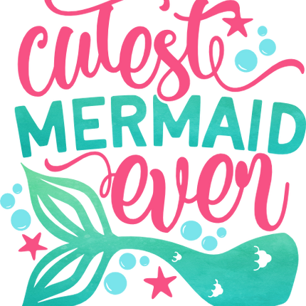 (198-05-E) Cutest Mermaid Ever Pink Watercolor