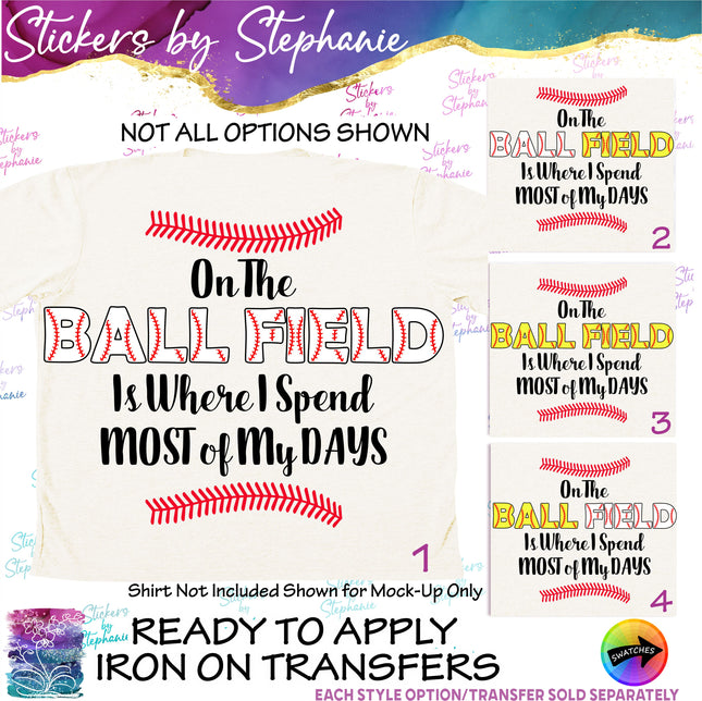 (s2-03-112) On the Ballfield is Where I Spend Days Baseball  Iron-On Transfer