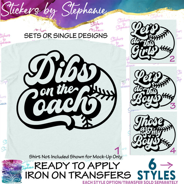 (s2-03-040) Dibs Coach, Lets do This, Those are My Boys, Girls  Iron-On Transfer