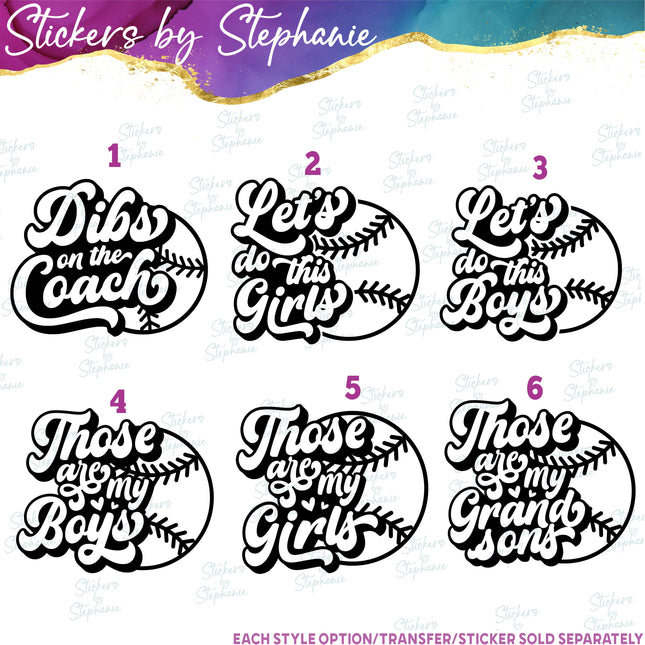 (s2-03-040) Dibs Coach, Lets do This, Those are My Boys, Girls  Iron-On Transfer