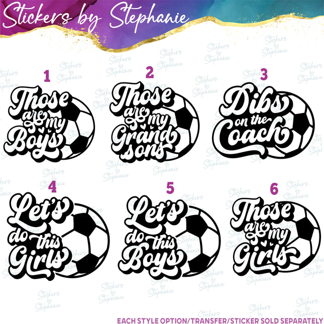 (s2-03-042) Those are My Boys, Girls, Let's Do This, Dibs Coach  Iron-On Transfer