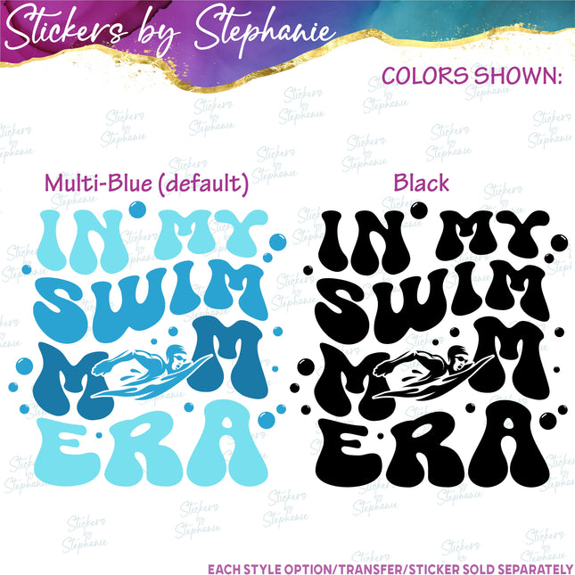 (s2-03-050) In My Swim Mom Era Iron-On Transfer