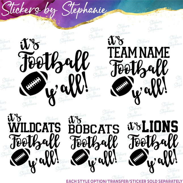 (s2-03-060) It's Football Y'all, Team Name  Iron-On Transfer