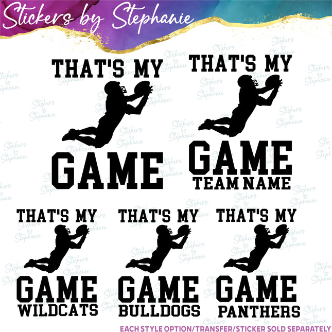 (s2-03-061) That's My Game, Football, Team Name Iron-On Transfer