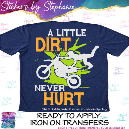 (s2-04-013) A Little Dirt Never Hurt, Motocross Iron-On Transfer