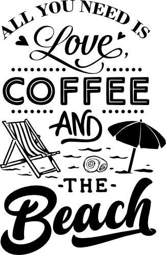 (204-01-2B) All You Need is Love Coffee and the Beach