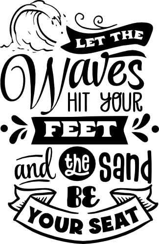 (204-01-2Q) Let the Waves Hit Your Feet and the Sand Be Your Seat