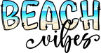 (s204-02-B) Beach Vibes Custom Text