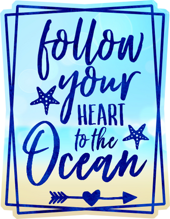 (204-03-3C) Follow Your Heart to the Ocean