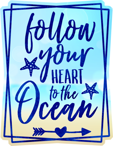 (204-03-3C) Follow Your Heart to the Ocean
