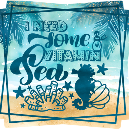 (204-03-1F) I Need Some Vitamin Sea