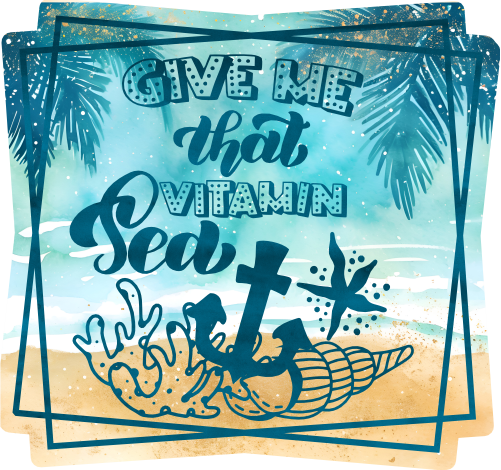 (204-03-1E) Give Me That Vitamin Sea
