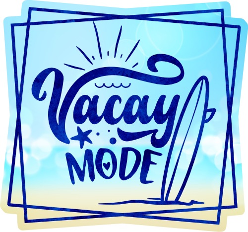 (204-03-2F) Vacay Mode