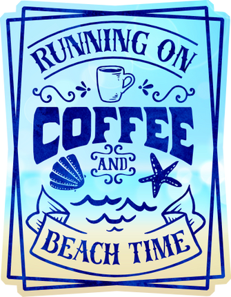(204-03-2K) Running on Coffee and Beach Time