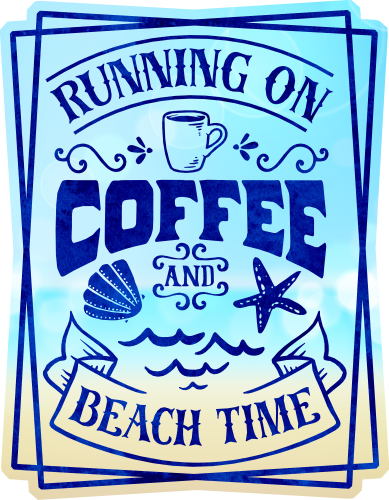 (204-03-2K) Running on Coffee and Beach Time