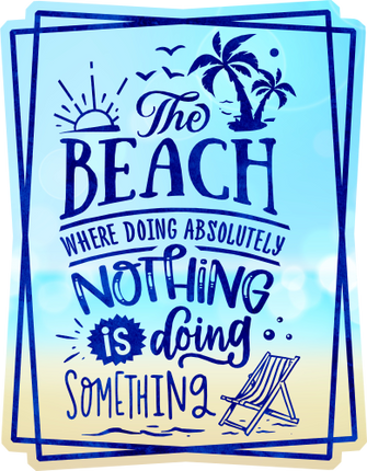 (204-03-2N) The Beach Where Doing Absolutely Nothing is Doing Something