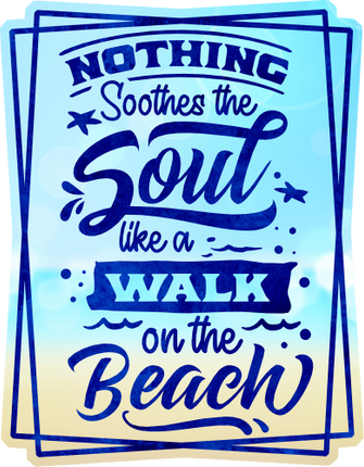 (204-03-2R) Nothing Soothes the Sould Like a Walk on the Beach