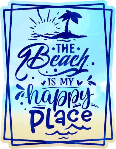 (204-03-2U) The Beach is My Happy Place