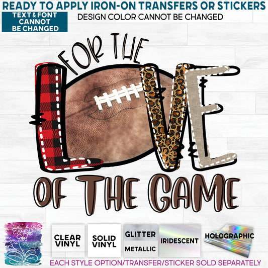 (s213-C) For the Love of the Game Football Glitter or Vinyl Iron-On Transfer or Sticker