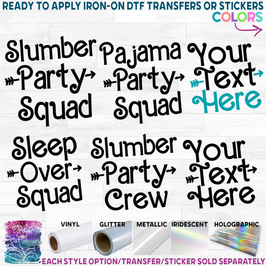 (s217-F) Slumber, Sleep Over, Pajama, Party, Squad, Crew Custom Text