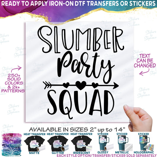 (s217-C) Slumber, Sleep Over, Pajama, Party, Squad, Crew Custom Text