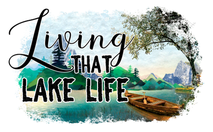 (224-03-G) Living That Lake Life Watercolor