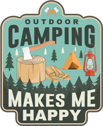 (228-02-1V) Outdoor Camping Makes Me Happy