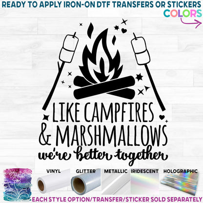 (s228-4O) Like Campfires & Marshmallows We're Better Together