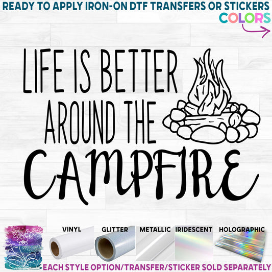 (s228-4Q) Life is Better Around the Campfire Camp Fire Camping