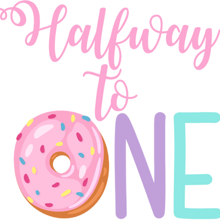 (s242-3B) Halfway to One 6 Donut Color Options