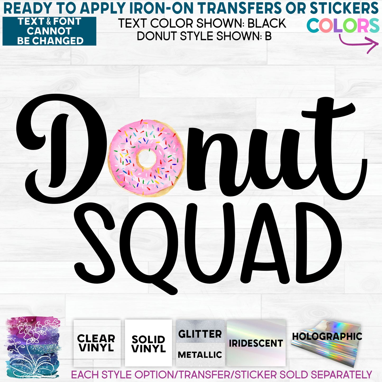 SBS-242-9B Donut Squad Watercolor More Styles Available! Custom Printed Iron On Transfer or Sticker