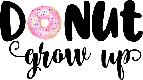 (s242-9C) Donut Grow Up 82 Style Options