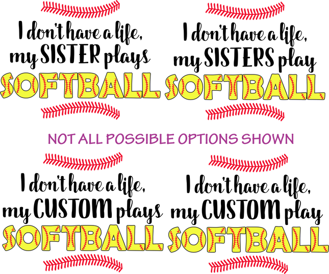 (041-06-1P) I don't have a Life my Softball